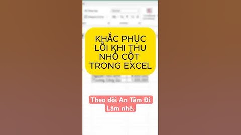 Khắc phục lỗi khi thu nhỏ cột trong excel #shorts