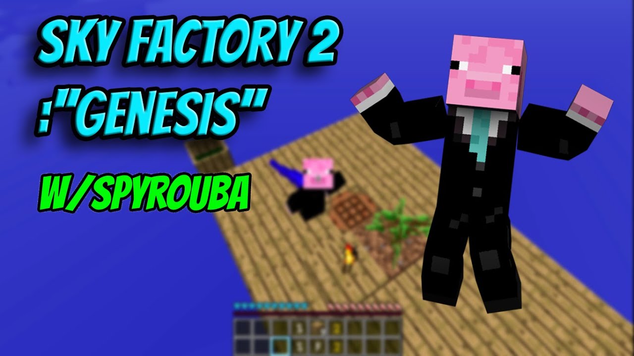 Sky factory 2 Modded Minecraft Survival w/ Spyrouba! - YouTube