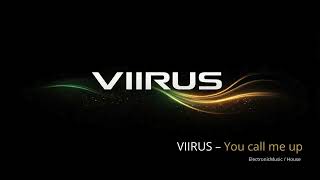 Viirus - You Call Me Up