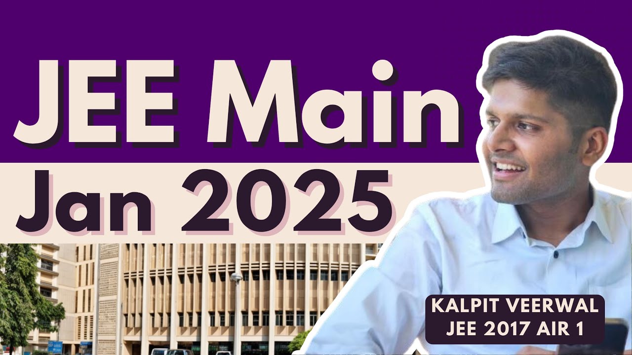 JEE Main 2025: How to get 200+ Marks in January attempt (by AIR 1 ...