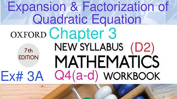 New Syllabus Mathematics D2 | Chap#3 Expansion & Factorization of Quadratic Equation| Ex#3A Q4(a-d)