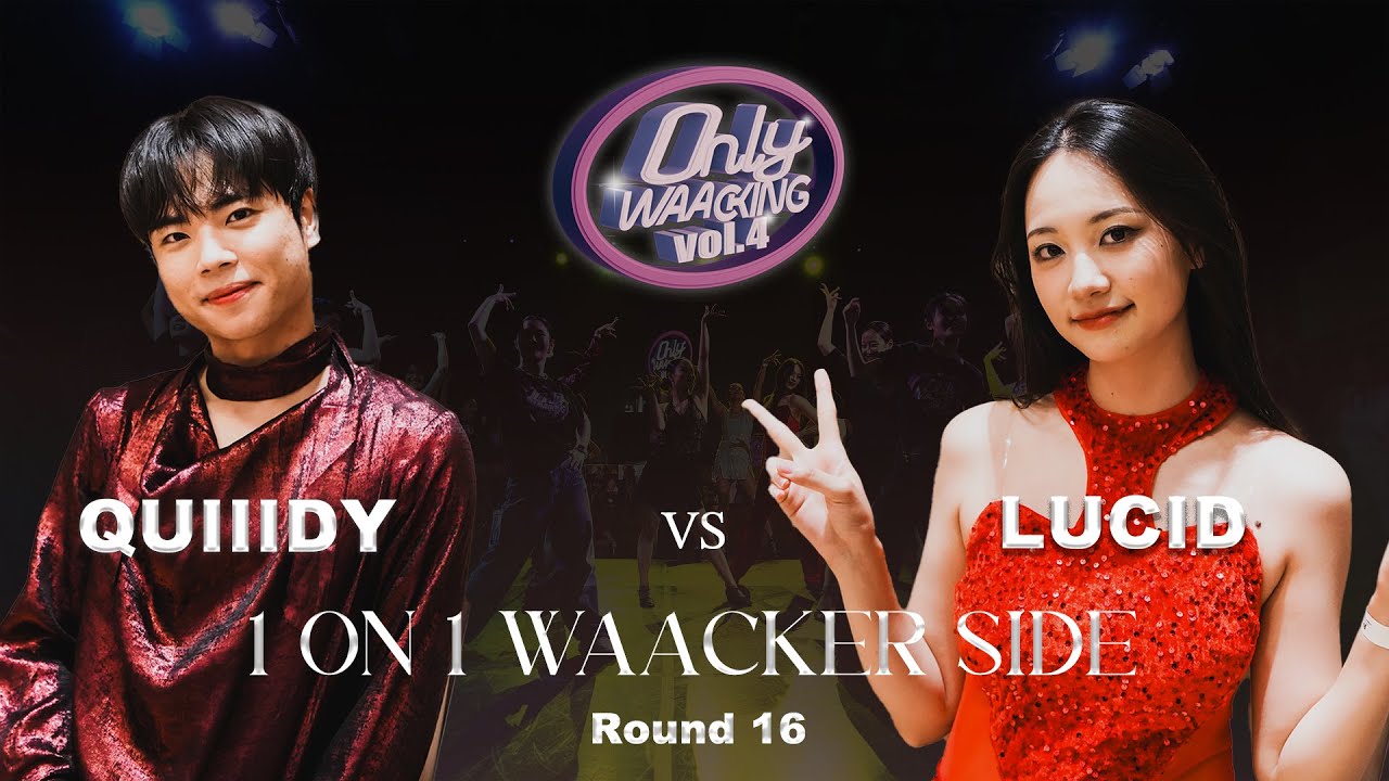 QUIIIDY vs LUCID | 1on1 side for waackers |  Ronud of 16  |  ONLY WAACKING VOL.4 | KOREA