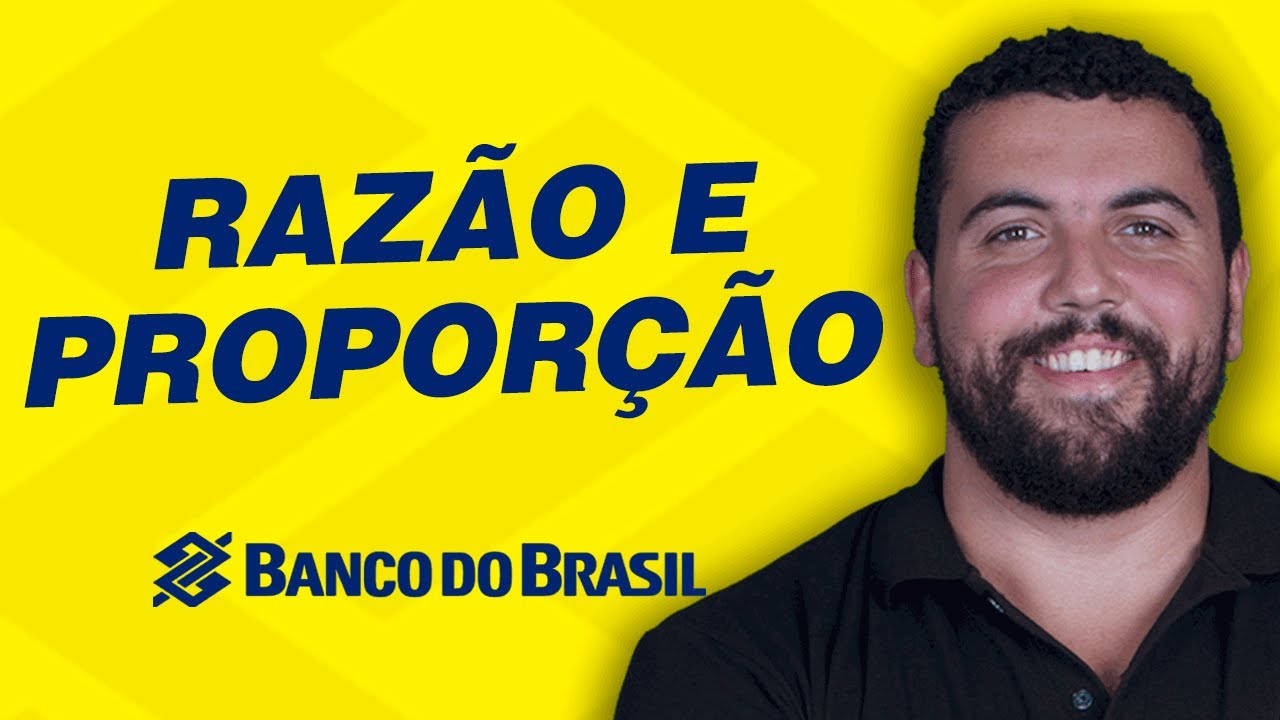 BB, Razão e Proporção