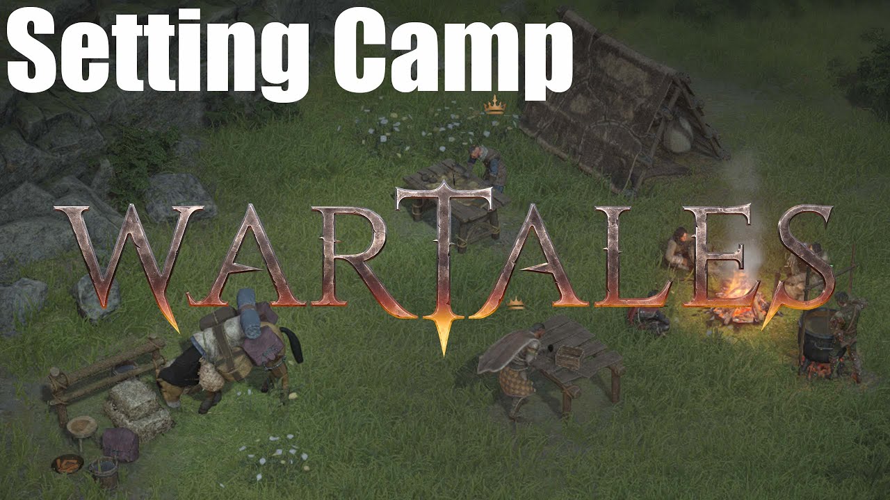 WARTALES Beginners Guide to Setting Camp YouTube