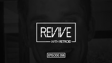 Revive 058 With Retroid And Paul Rosenthal