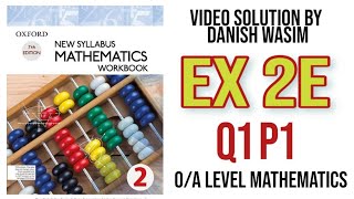 NSM D2 | Ex 2E | Q1 PART 1 COMPLETE SOLUTION |BY DANISH WASIM