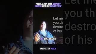 Pevely Cop Gets Instant Karma For His Power Trip
