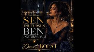 Sen Unutursun Ben Unuturmuyum