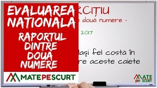 Evaluarea Nationala Raportul Dintre Doua Numere Youtube
