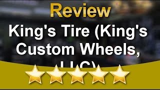 King's Tire (King's Custom Wheels, LLC) Fort Worth Amazing Five Star Review by Chris G