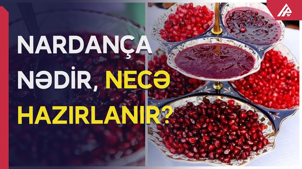 Göyçay narından hazırlanan nardança - Özündən də dadlıdır - APA TV