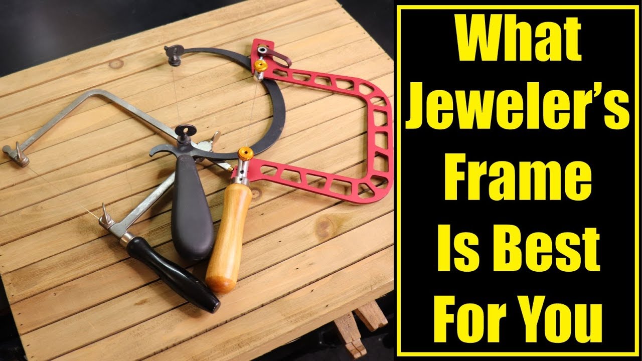 What jeweler saw frame is best for you? 