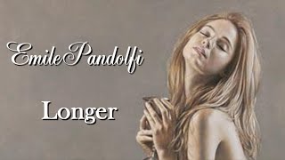 Longer - Emile Pandolfi