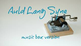 Auld Lang Syne - The New Year Song - Canción de despedida - MUSIC BOX