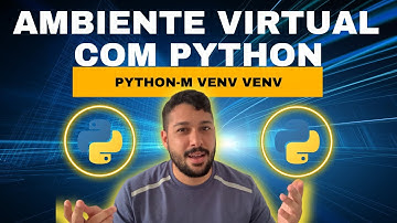 Aprenda O que é AMBIENTE VIRTUAL em PYTHON