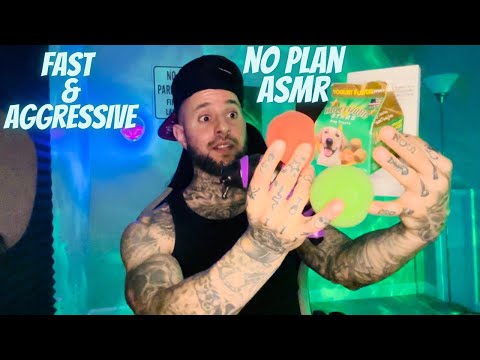 ASMR Without A Plan | Fast & Aggressive Tingly Triggers