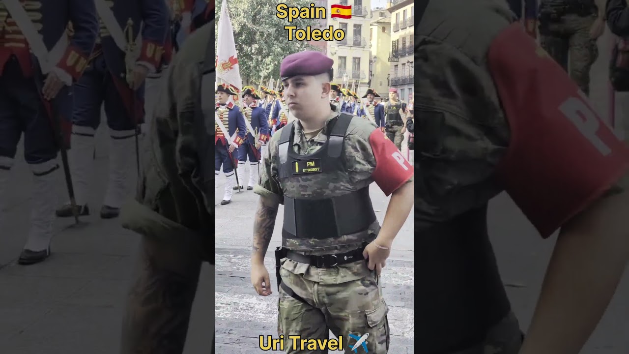 ​#UriTravel in Spain: Army Parrade in Toledo | Historic Spanish Soldiers with  traditional uniforms