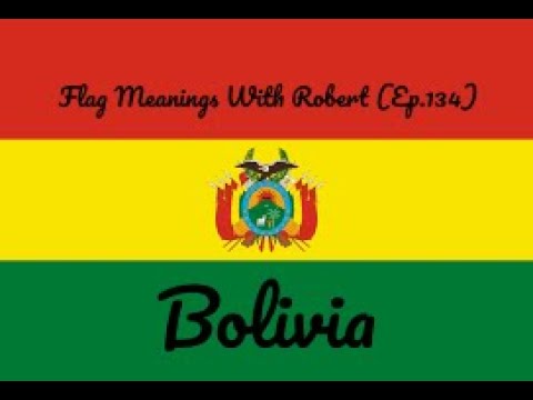 Flag Meanings With Robert (Ep.134): Bolivia - Hello YouTube!!! Welcome to Flag Meanings With Robert! For this episode, we are exploring Bolivia, a country located in South America!