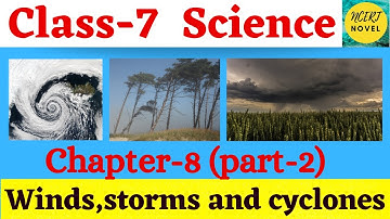 class 7th science chapter 8 part 2 | winds storms and cyclones class 7 | science class 7 ch 8 ncert.