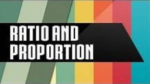 Math Tutorials | Ratio and Proportion