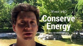 Weekly Challenge #40 – Conserve Energy - Kindness-365.org