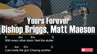 Bishop Briggs, Matt Maeson - Yours Forever Guitar Chords Lyrics