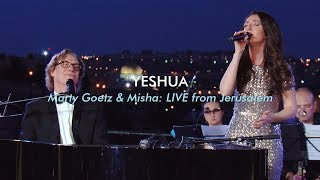Yeshua | Marty Goetz & Misha Goetz LIVE from Jerusalem // Israel