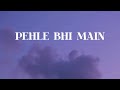 ANIMAL:Pehle Bhi Main(Full Video) | Ranbir Kapoor,Tripti Dimri |Sandeep V |Vishal M,Raj S |Bhushan K Mp3 Song