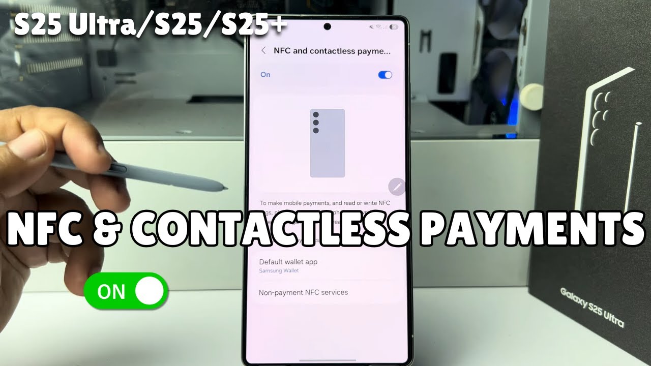 Galaxy S25/ S25 Ultra: How To Enable NFC & Contactless Payments On ...