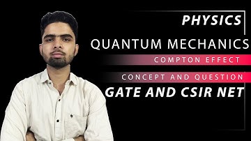 Quantum Mechanics Compton Effect  #csirnet #gatephysics #csirnetphysicalsciences