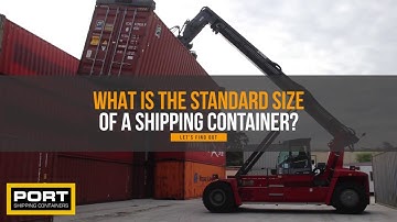 Shipping Container Dimensions – What is the Standard Size of a Container?
