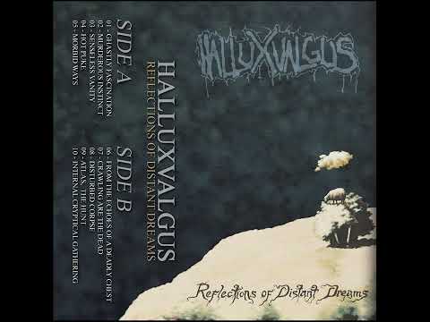 Halluxvalgus -  Reflections of Distant Dreams (Full Album 2021)