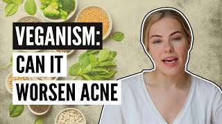 All About Acne - 3 Reasons Why Turning Vegan Can Make It Worse (Well, You Dont Say)