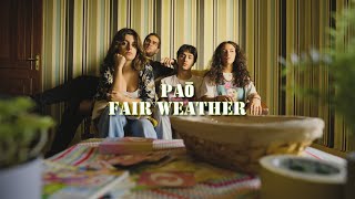 Paō - Fair Weather Official Music Video