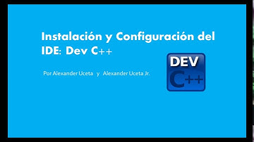 Instalación y Configuración del entorno de desarrollo Dev C++