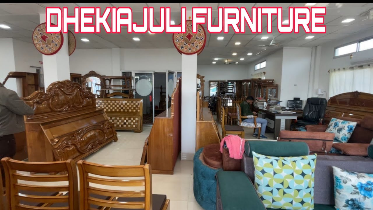 Furniture Shop Assam ¡¡ cheapest furniture Assam || #furniture #cheapestfurniture #dhekiajuli #assam