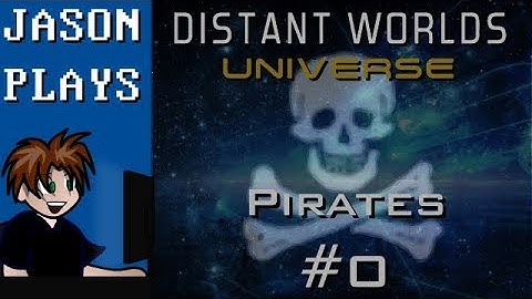 Distant Worlds Universe [Pirates #0] - Setup