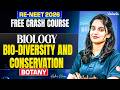 Bio-Diversity and Conservation | Biology RE-NEET 2026 Crash Course #reneet2026 #neet2026