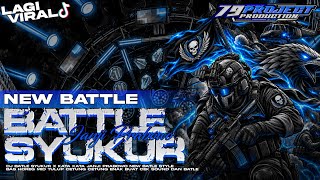 DJ BATTLE SYUKUR X MELODY UWIR UWIR 79PROJECT 