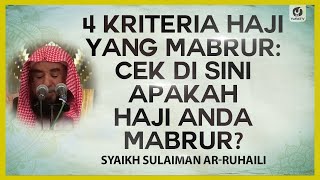 4 Kriteria Haji Yang Mabrur: Cek di Sini Apakah Haji Anda Mabrur? - Syaikh Sulaiman Ar-Ruhaili