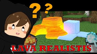 Lava di Minecraftku REALISTIS