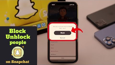 Block And Unblock Someone on Snapchat! [How To in 2022]
