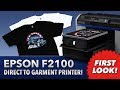 Epson SureColor F2100 Direct To Garment Printer - First Look!