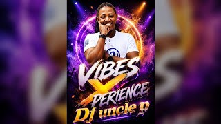 Vibes Xperience Dj Uncle P live @ Kwa Symo: The Booze