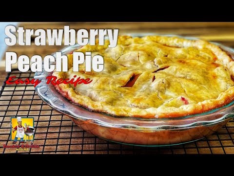 Strawberry Peach Pie | Pie Recipe