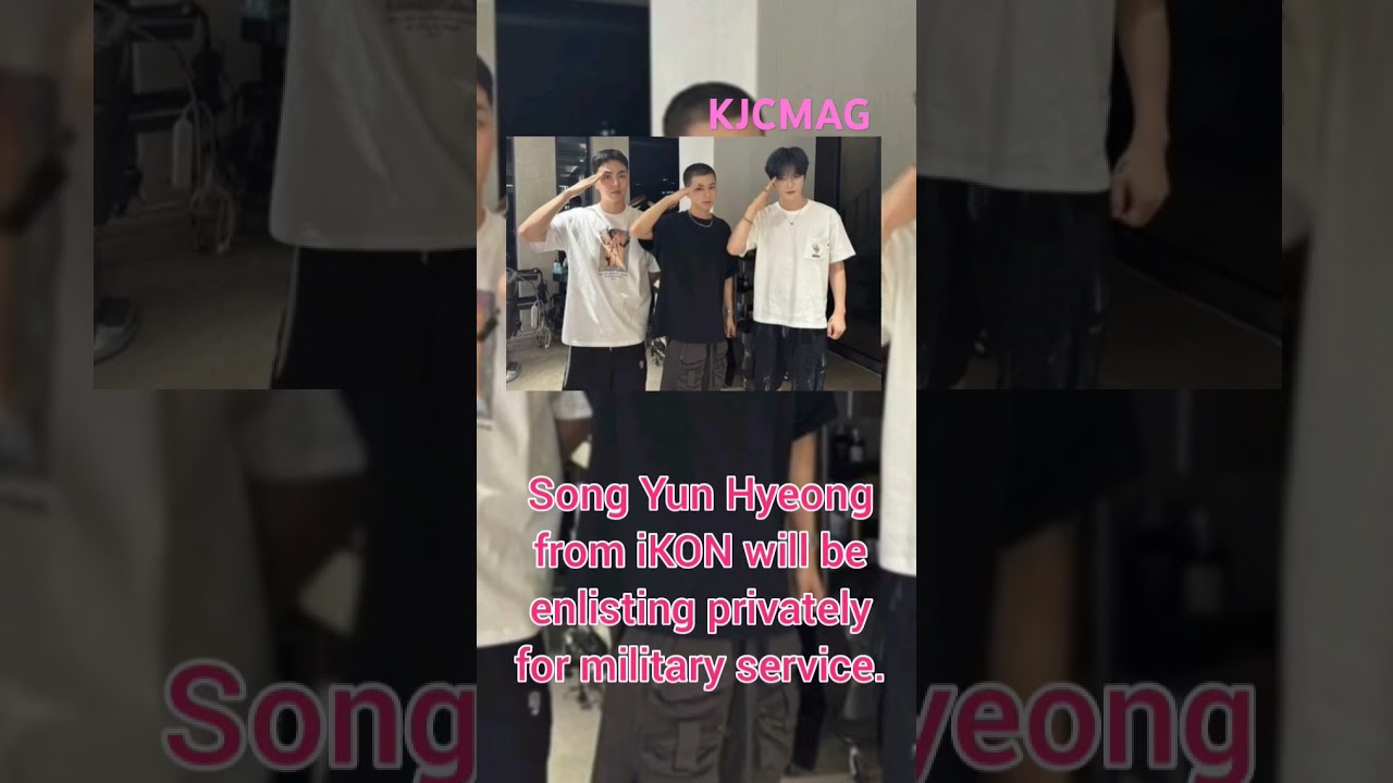 Song Yun Hyeong from iKON will be enlisting privately for military service. 