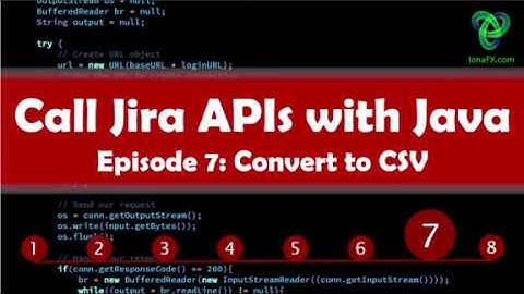 Create a Java App to extract data from the Jira REST APIs - Ep. 7