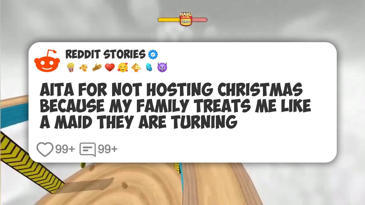 AITA For Not Hosting Christmas Because My Family Treats Me Like A Maid They Are Turning #reddit