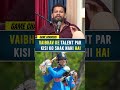 VAIBHAV KE TALENT PAR KISI KO SHAK NAHI HAI #cricket #vaibhavsooryavanshi #rohitsharma