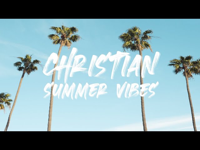 Christian Summer Vibes class=